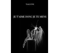 Je t'aime donc je te mens