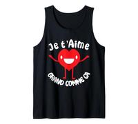 Je t'aime Grand comme ca St Valentin Humour drôle Débardeur