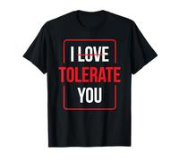 Je T'aime Je Te Tolère Anti Humour Valentines Valentine T-Shirt