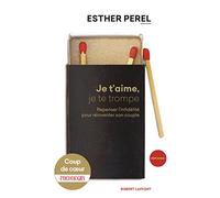 Je t'aime, je te trompe Valérie Bourgeois (Traduction), Esther Perel (Auteur)