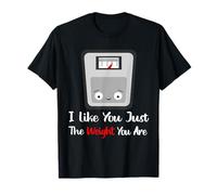 Je t'aime Juste Le Poids Que tu ES T-Shirt