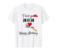 Je t'aime Maman Joyeux Anniversaire Maman Maman Maman T-Shirt