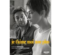 Je t'aime moi non plus: Le film de Gainsbourg sous l'objectif de Georges Pierre