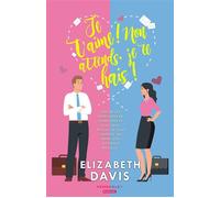 Je t'aime ! Non attends, je te hais ! - Elizabeth Davis - Pemberley - broché - Roman