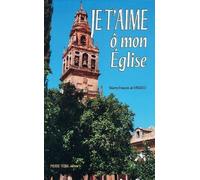 Je t'aime, ô mon Église