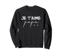 Je T'aime Papa Sweatshirt