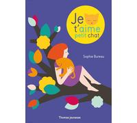 Je t'aime petit chat, livre pop-up - Sophie Bureau - Thomas Editions - cartonné - Album jeunesse