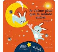 Je t'aime plus que le monde entier ! Tanja Louwers (Illustration), Tanja Louwers (Auteur)