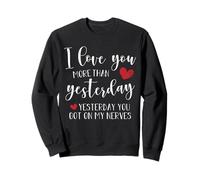 Je t'aime Plus qu'hier Drôle Saint Valentin Mignon Sweatshirt