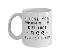 Je T'Aime Pour Qui Tu Es, Mais Ce Cul Mug À Café Drôle Tasses À Thé Élégantes Tasse À Café Pour Boissons Chaudes Espresso Maison 330Ml