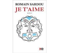 Je t'aime Romain Sardou (Auteur)