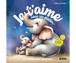 Je t'aime sous les étoiles: Histoire du soir pour les enfants de 1 an à 4 ans pour une routine du coucher, développer l'imagination et faciliter l'endormissement