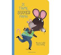 Je t'aime, super papa !