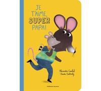 Je t'aime, super papa !