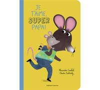 Je t'aime, super papa ! – Gallimard