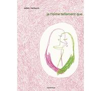 Je t'aime tellement que ...