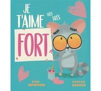 Karl Newson – Je t'aime très très fort – Album jeunesse – Cartonné (1.2.3 SOLEIL!)