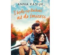 Je t'aimerai jusqu'à la mort Anna Kasiuk (Buch auf Polnisch)