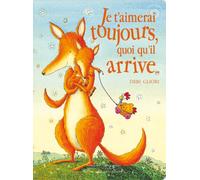 Je t'aimerai toujours, quoi qu'il arrive...