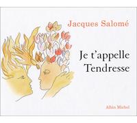 Je t'appelle Tendresse