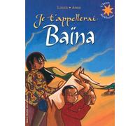 Je t'appellerai Baïna - L'heure des histoires - De 3 à 5 ans