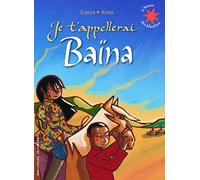 Je t'appellerai Baïna - L'heure des histoires - De 3 à 5 ans