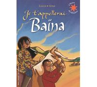 Je t'appellerai Baïna - L'heure des histoires - De 3 à 5 ans