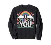 Je t'apprécie, Je Te déteste, drôle, Offensive ambiguë Sweatshirt