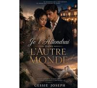 Je t'attendrai dans l'autre monde