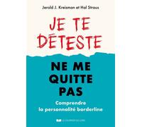 Je te déteste, ne me quitte pas - J.Jerold Kreisman - Courrier Du Livre - ebook (ePub) - Guide