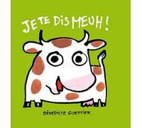 Je te dis Meuh !