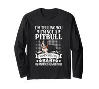 Je te dis que je ne suis pas un bébé Pitbull Manche Longue