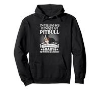 Je te dis que je ne suis pas un bébé Pitbull Sweat à Capuche
