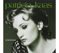 Je Te Dis Vous by Patricia Kaas (2006-01-01)