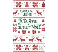 Je te ferai aimer Noël !: La comédie romantique irrésistible de l'hiver pour un Noël à Londres !