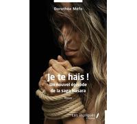 Je Te Hais ! - Un Nouvel Épisode De La Saga Nasara