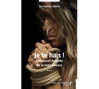 Je te hais ! Un nouvel épisode de la saga Nasara - Dorothée Méfo - Les Impliqués - broché - Roman