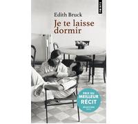 Je te laisse dormir - Edith Bruck - Points - Poche - Récit