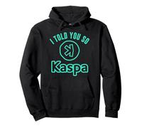 Je Te l'avais Dit Kaspa Crypto Kaspa Mining Kaspa Crypto Miner Sweat à Capuche