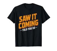 Je Te L'avais Dit l'ai Vu Venir Sarcastique J'avais Raison T-Shirt