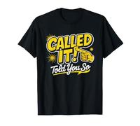 Je Te L'avais Dit Predit en Premier Le Savait Conforte T-Shirt