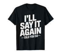Je Te L'avais Dit Sarcastique T-Shirt