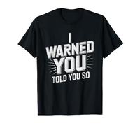 Je Te L'avais Dit T'avais Prevenu Sarcastique T-Shirt