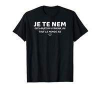 Je Te Nem Déclaration D'amour Où Tout Le Monde Riz T-Shirt