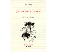 Je te nomme Tunisie - Tahar Bekri - Al Manar - broché - Poésie