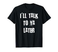 Je Te parlerai Plus Tard T-Shirt