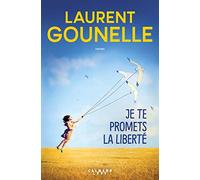 Je te promets la liberté – Éditions Calmann-Lévy