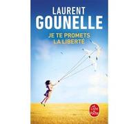Je te promets la liberté Laurent Gounelle (Auteur)