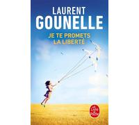 Je te promets la liberté - Laurent Gounelle - Lgf - Poche - Roman