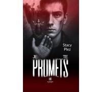 Je te promets - Stacy Plez - Le Lys Bleu - broché - Roman